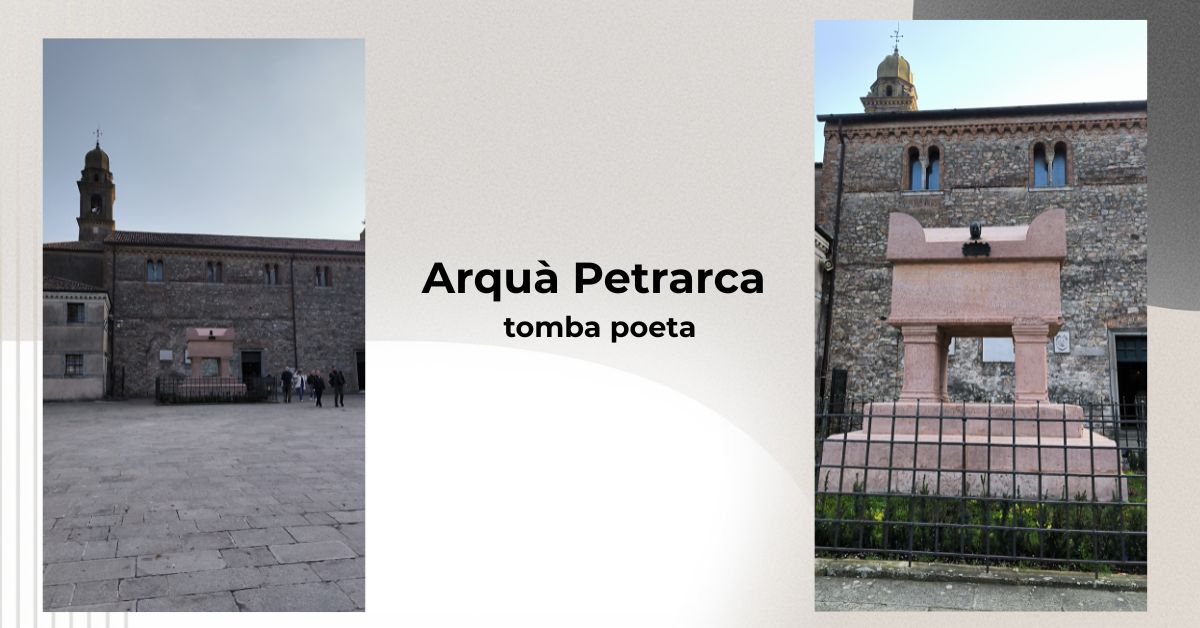 arqua petrarca tomba poeta