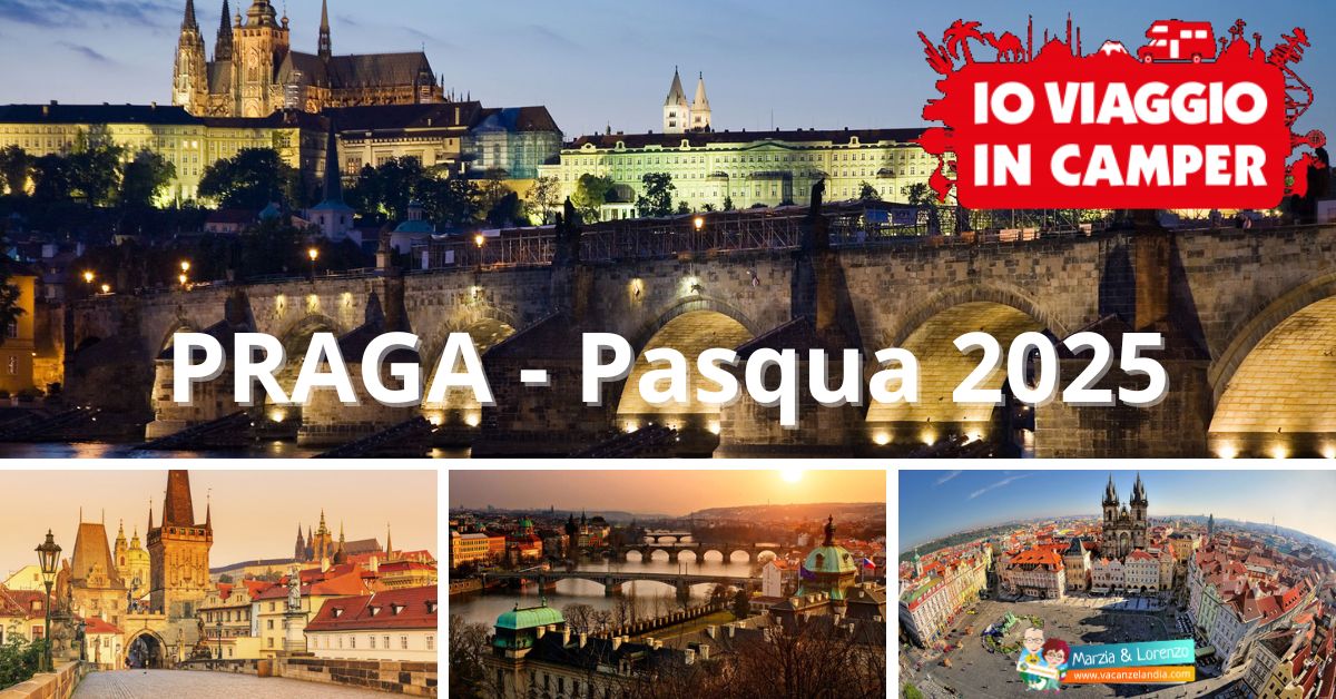 News Praga Pasqua 2025 io viaggio in camper