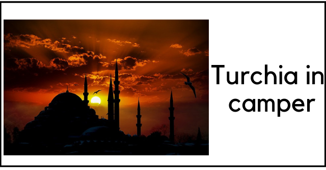 Turchia in camper