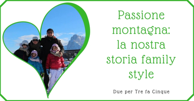 Passione montagna la nostra storia family style def1
